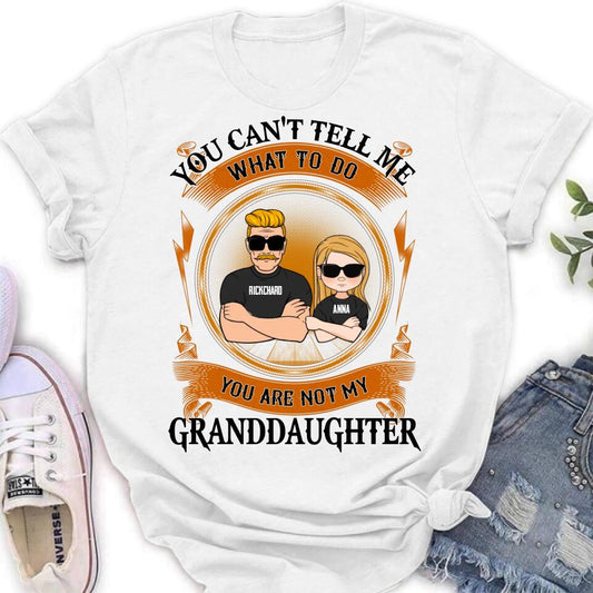 Personalized Grandpa Unisex T-shirt/Long Sleeve/Sweatshirt/Pullover Hoodie - Gift Idea For Grandpa/Grandson/Father's Day - You Can't Tell Me What To Do