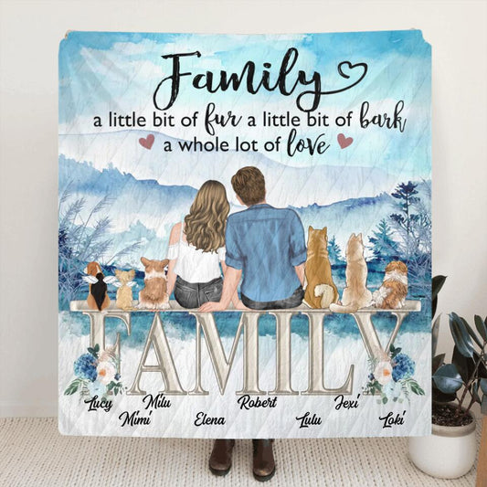 Personalized Couple With Dogs Quilt/Fleece Throw Blanket - Gift Idea For Couple/Dog Lovers - Up to 6 Dogs - Family A Little Bit Of Fur A Little Bit Of Bark A Whole Lot Of Love