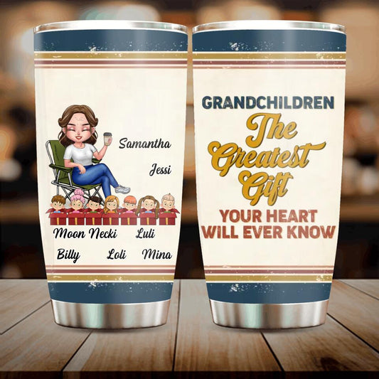 Personalized Grandma Tumbler - Mother's Day Gift Idea For Grandma - Up to 7 Kids - Grandchildren The Greatest Gift Your Heart Will Ever Know