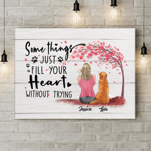 Personalized Dog Mom Canvas - Mom With Up to 4 Dogs - Gift Idea For Mother's Day/Dog Lovers - Somethings Just Fill Your Heart Without Trying