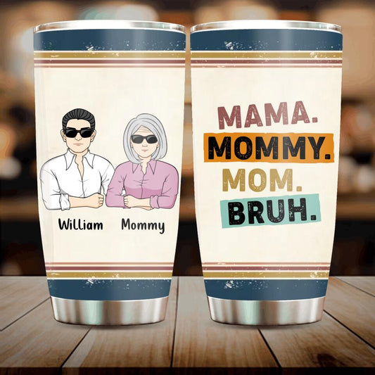 Personalized Mama Tumbler - Up to 4 Children - Mother's Day Gift Idea From Sons - Mama Mommy Mom Bruh