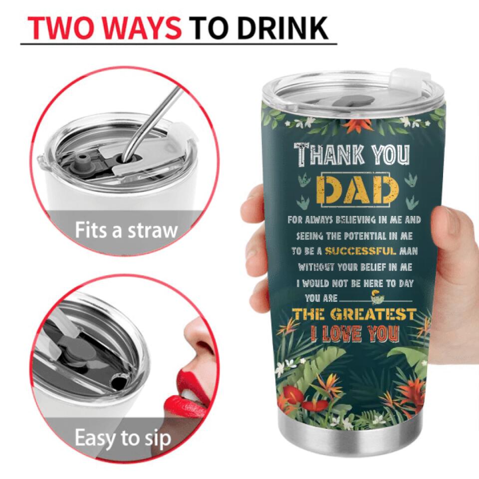 Personalized Dinosaur Tumbler - Father's Day Gift From Kid - Thank You Dad For Always Believing In Me