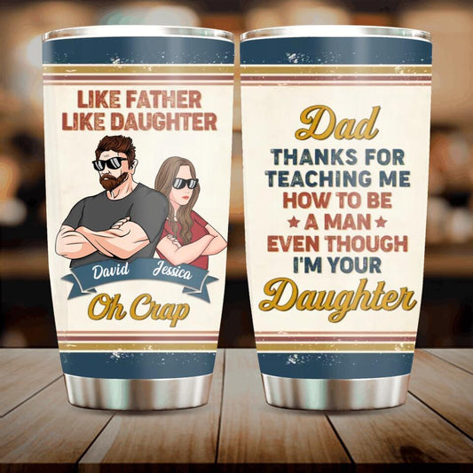 Personalized Father & Daughter Tumbler - Best Gift Idea For Father's Day - Like Father Like Daughter Oh Crap