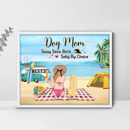 Personalized Dog Mom Poster - Up to 4 Dogs - Mother's Day Gift Idea for Dog Lovers - Dog Mom Sassy Since Birth Salty By Choice