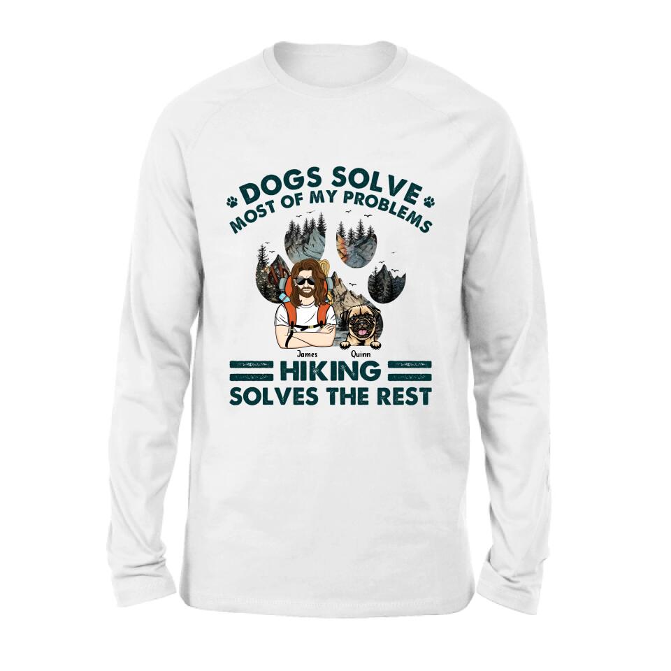Personalized Hiking Shirt - Up to 4 Dogs - Mother's Day/Father's Day Gift Idea for Hiking/Dog Lovers - Dogs Solve Most Of My Problems Hiking Solves The Rest
