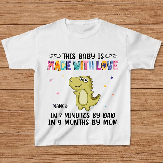 Personalized Dinosaur Kid T-Shirt - Gift Idea for Baby/Kid/Mother's Day/Father's Day - This Baby Is Made With Love