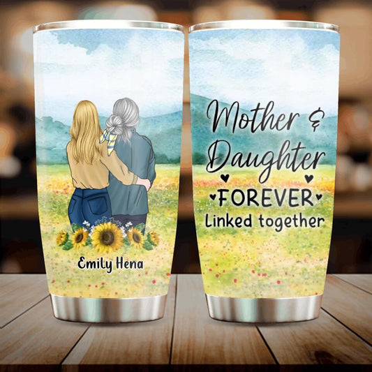 Personalized Mom & Daughter Tumbler - Mother's Day Gift Idea From Daughter - Mother & Daughter Forever Linked Together