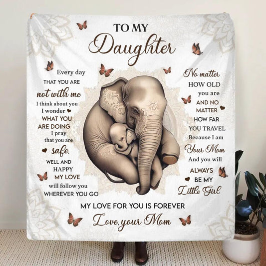 Personalized To My Daughter Fleece Throw Blanket/Quilt - Gift Idea for Daughter/Mother's Day - Every Day That You Are Not With Me I Think About You