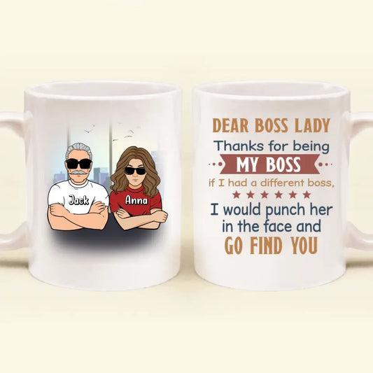 Personalized Dear Boss Mug - Best Gift Idea For Friends - Dear Boss Lady Thanks For Being My Boss