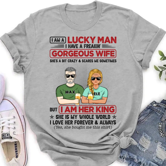 Personalized Couple Shirt/Hoodie - Gift Idea For Couple/Husband/Wife - I Am A Lucky Man I Have A Freakin' Gorgeous Wife