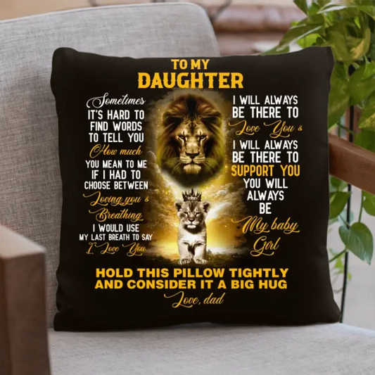To My Daughter Pillow Cover - Gift Idea From Dad To Daughter - You Will Always Be My Baby Girl