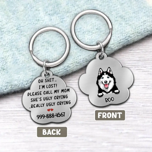 Personalized Pet Acrylic Keychain - Mother's Day Gift Idea for Dog/Cat Owners - Oh Shit I'm Lost Please Call My Mom