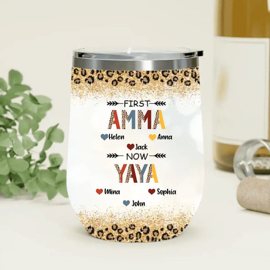 Personalized Grandma Wine Tumbler - Up to 4 Kids And 8 Grandkids - Mother's Day Gift Idea for Grandma - First Mom Now Nana Kid And Grandkids