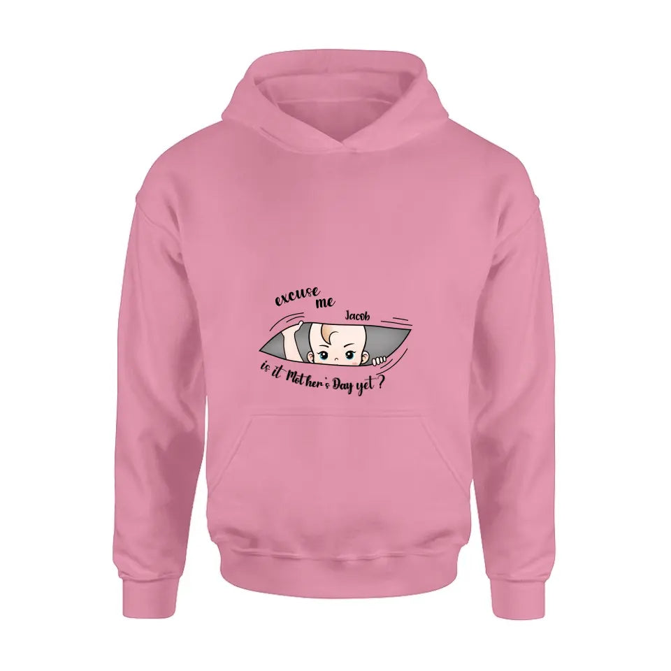 Personalized Baby Shirt/Hoodie - Gift Idea For Mother's Day - Excuse Me Is It Mother's Day Yet