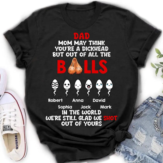 Personalized Sperms Shirt/Hoodie/Sweatshirt/Long sleeve - Gift Idea For Father's Day - Up to 6 Sperms - We're Still Glad We Shot Out Of Yours