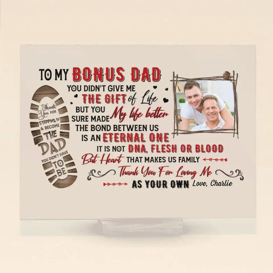 Personalized Bonus Dad Acrylic Plaque - Upload Photo - Father's Day Gift Idea for Bonus Dad/Step Dad - To My Bonus Dad