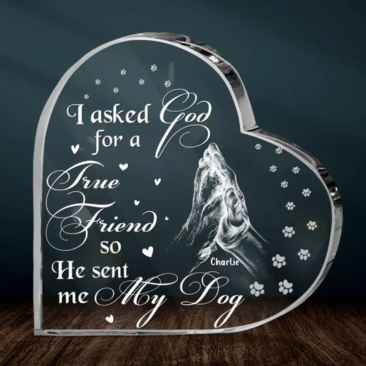 Personalized Pet Crystal Heart - Father's Day/Mother's Day Gift Idea for Dog/Cat Lovers - I Asked God For A True Friend So He Sent Me My Dog