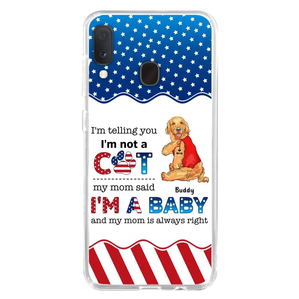 Custom Personalized Pet Phone Case - Independence Day Gift Idea for Dog/Cat Owners - I'm Telling You I'm Not A Dog - Case for iPhone/Samsung