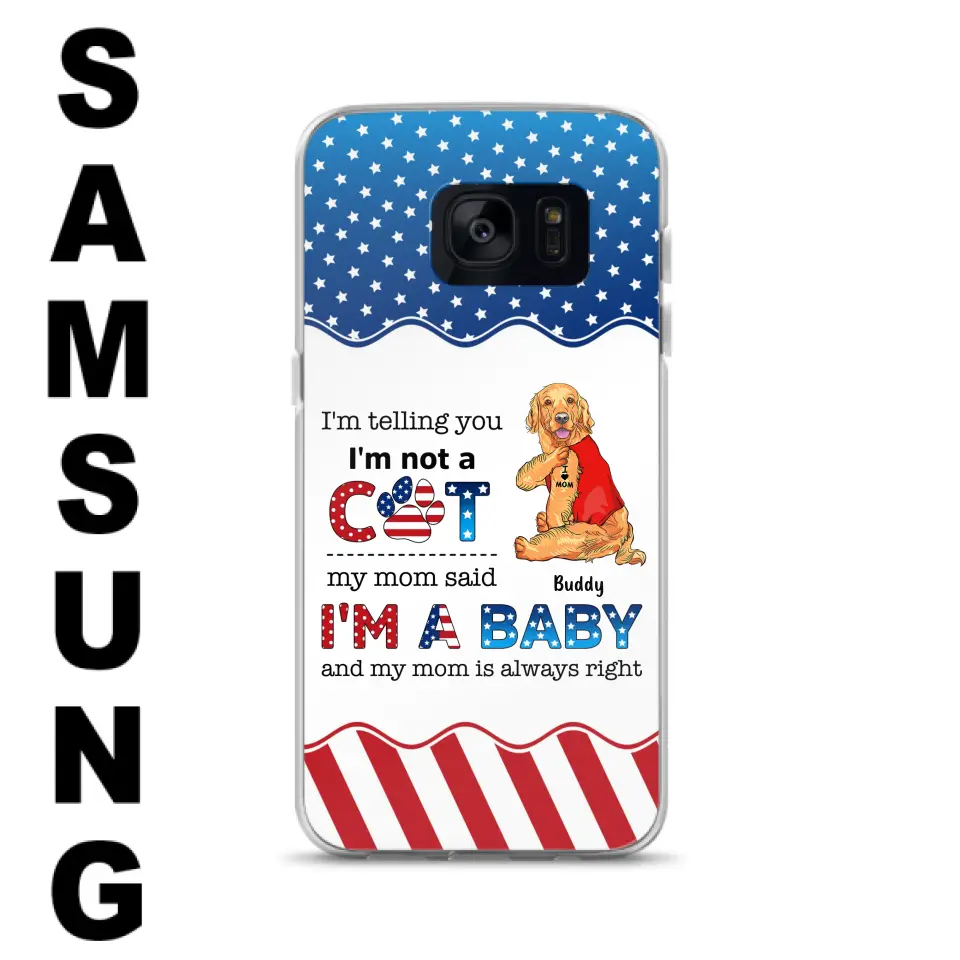 Custom Personalized Pet Phone Case - Independence Day Gift Idea for Dog/Cat Owners - I'm Telling You I'm Not A Dog - Case for iPhone/Samsung