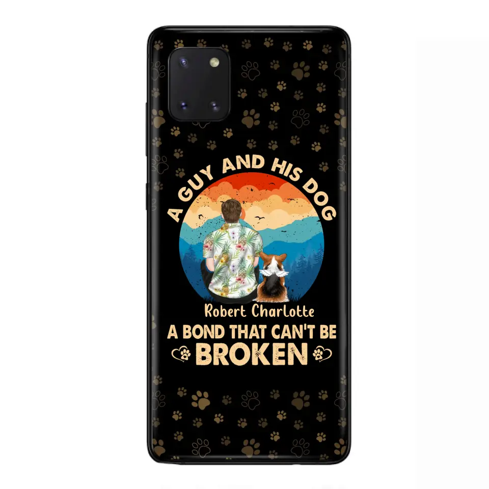 Custom Personalized Dog Dad Phone Case - Father's Day Gift Idea for Dad/Dog Lovers - Upto 4 Dogs - A Guy And His Dog A Bond That Can't Be Broken - Cases For iPhone/Samsung