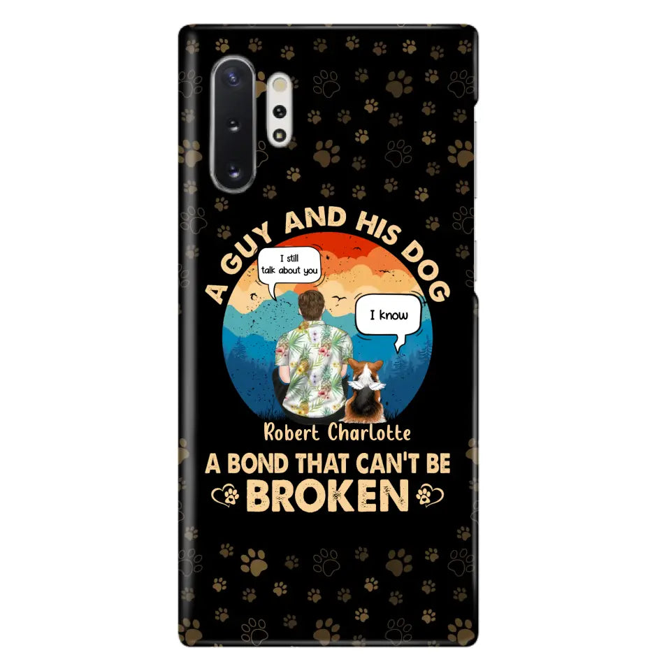 Custom Personalized Dog Dad Phone Case - Gift Idea For Father's Day/Dog Lovers - Upto 4 Dogs - A Guy And His Dog A Bond That Can't Be Broken - Cases For iPhone/Samsung