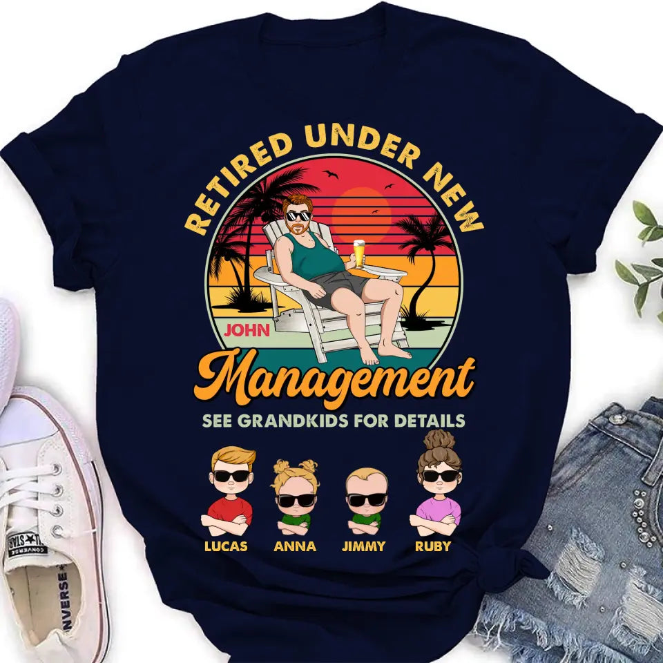 Personalized Retired Old Man Shirt/Hoodie - Up to 4 Kids - Gift Idea for Grandpa/Retirement Gift - Retired Under New Management See Grandkids For Details