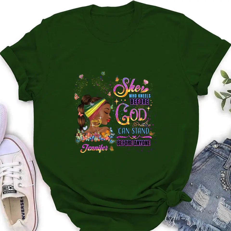 Personalized Black Girl Shirt/Hoodie - Gift Idea for Birthday/Friends - She Who Kneels Before God Can Stand Before Anyone