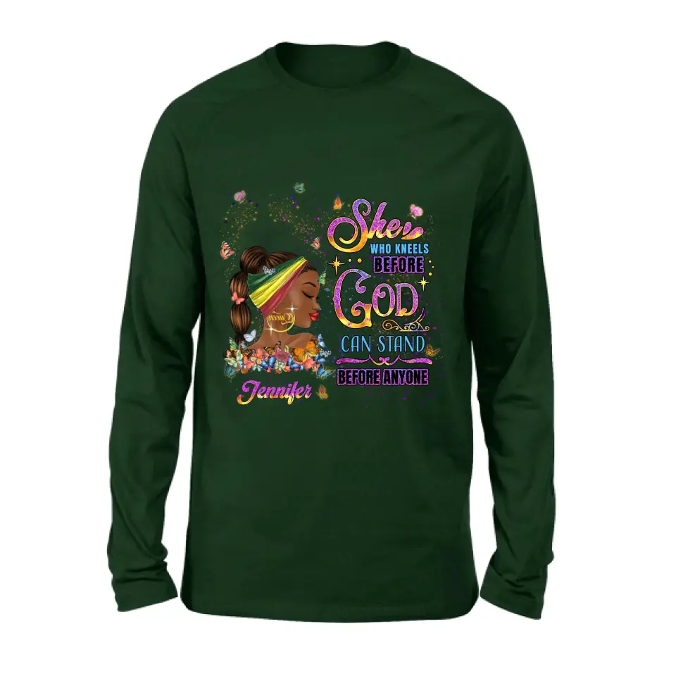 Personalized Black Girl Shirt/Hoodie - Gift Idea for Birthday/Friends - She Who Kneels Before God Can Stand Before Anyone