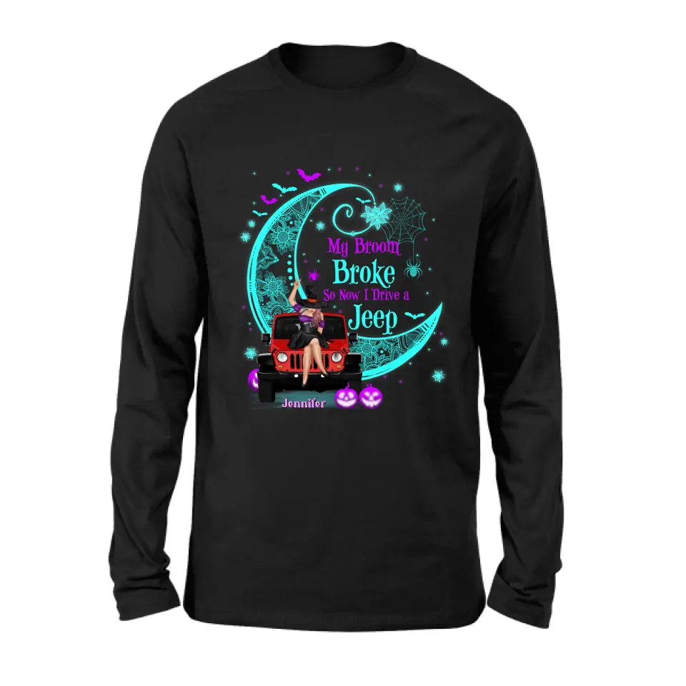 Personalized Witch Shirt/Hoodie - Halloween Gift Idea for Witch/Off-road Lovers - My Broom Broke So Now I Ride A Jeep