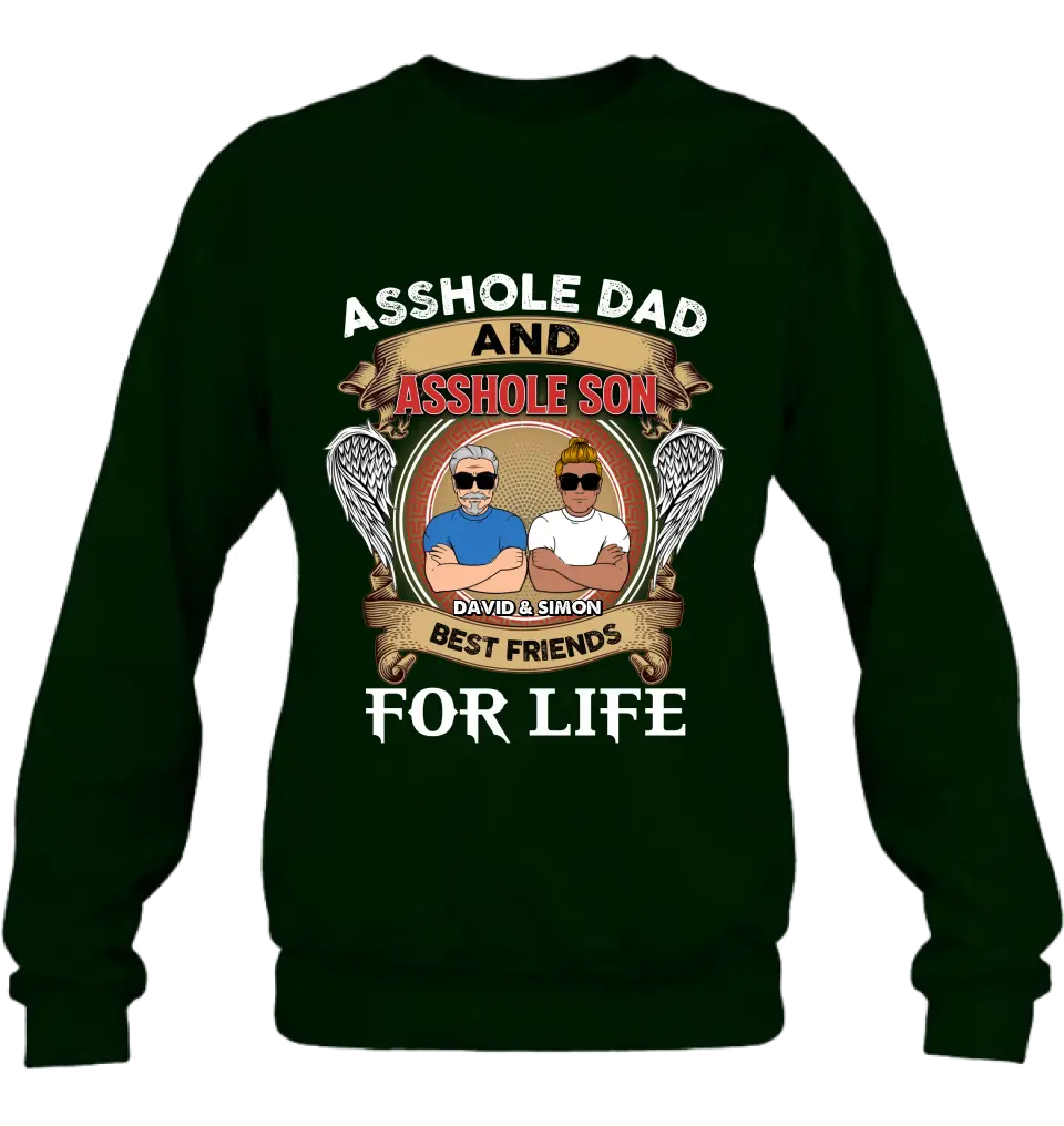Personalized Dad And Son Shirt/Hoodie - Funny Gift Idea for Dad from Son - Asshole Dad And Asshole Son Best Friends For Life