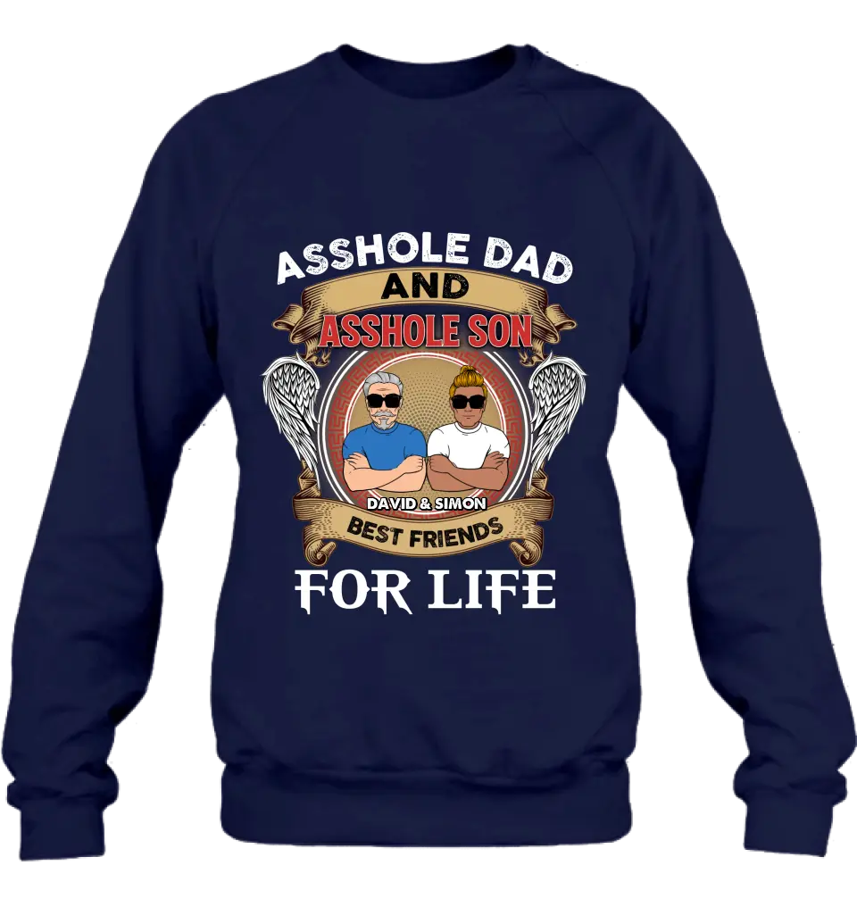 Personalized Dad And Son Shirt/Hoodie - Funny Gift Idea for Dad from Son - Asshole Dad And Asshole Son Best Friends For Life