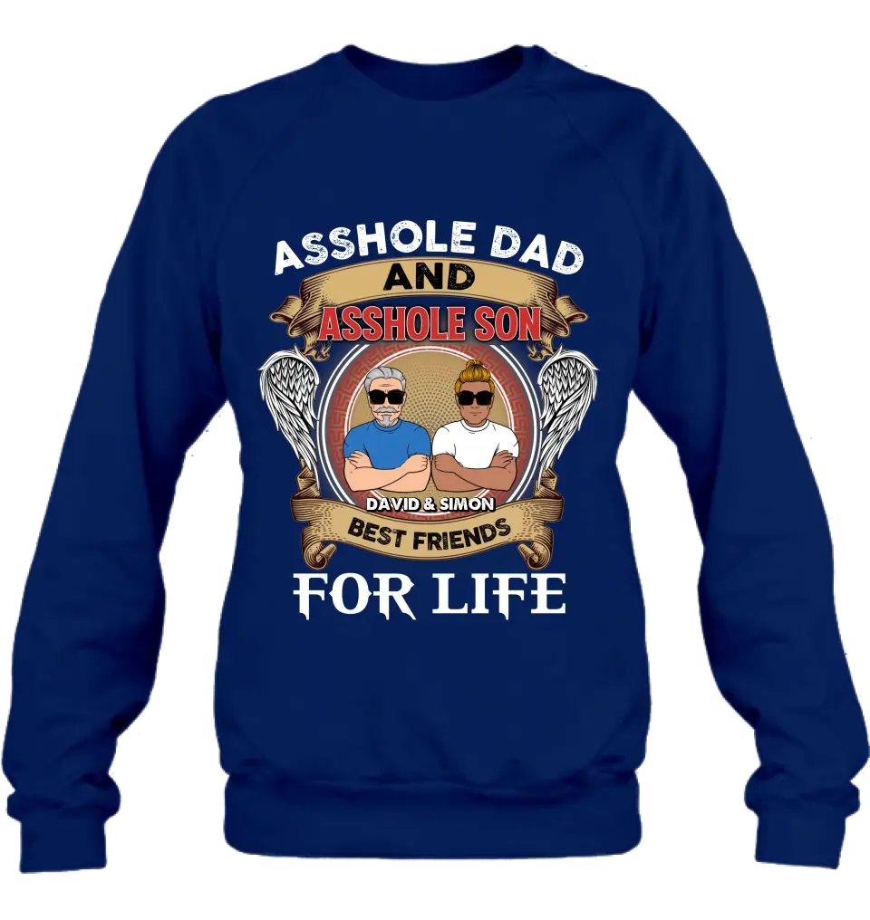 Personalized Dad And Son Shirt/Hoodie - Funny Gift Idea for Dad from Son - Asshole Dad And Asshole Son Best Friends For Life
