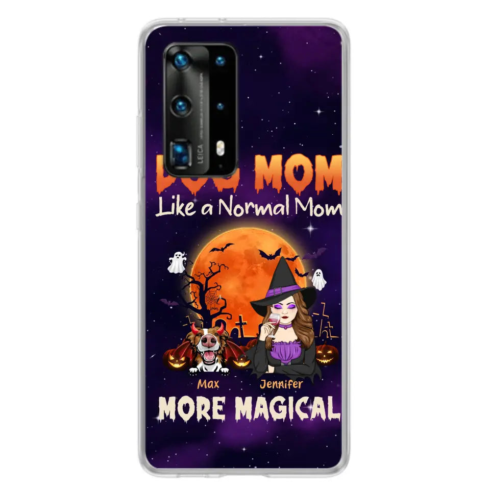Personalized Witch Pet Mom Phone Case - Halloween Gift Idea for Pet Lovers - Up to 3 Dogs/Cats - Dog Mom Like A Normal Mom More Magical - Case For Xiaomi/ Oppo/ Huawei