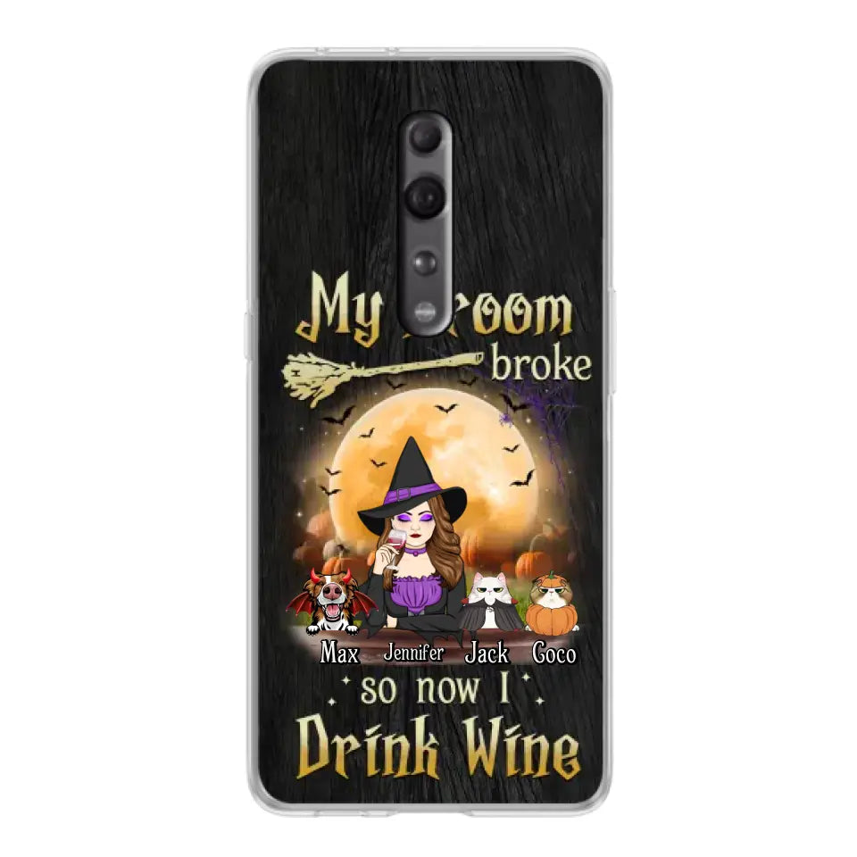 Personalized Witch Pet Mom Phone Case - Up to 3 Pets - Halloween Gift For Cat/Dog Mom - My Broom Broke So Now I Drink Wine - Cases For Oppo/Xiaomi/Huawei