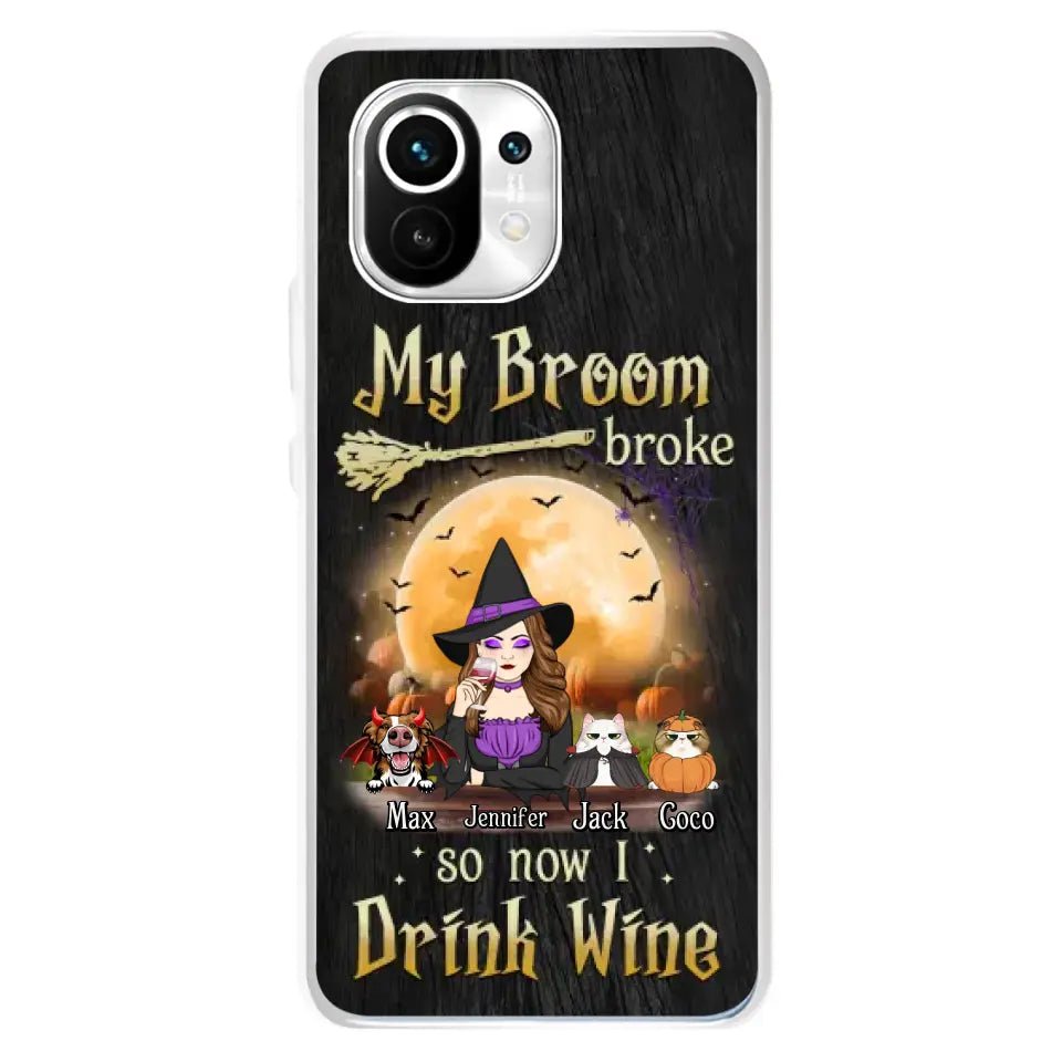 Personalized Witch Pet Mom Phone Case - Up to 3 Pets - Halloween Gift For Cat/Dog Mom - My Broom Broke So Now I Drink Wine - Cases For Oppo/Xiaomi/Huawei