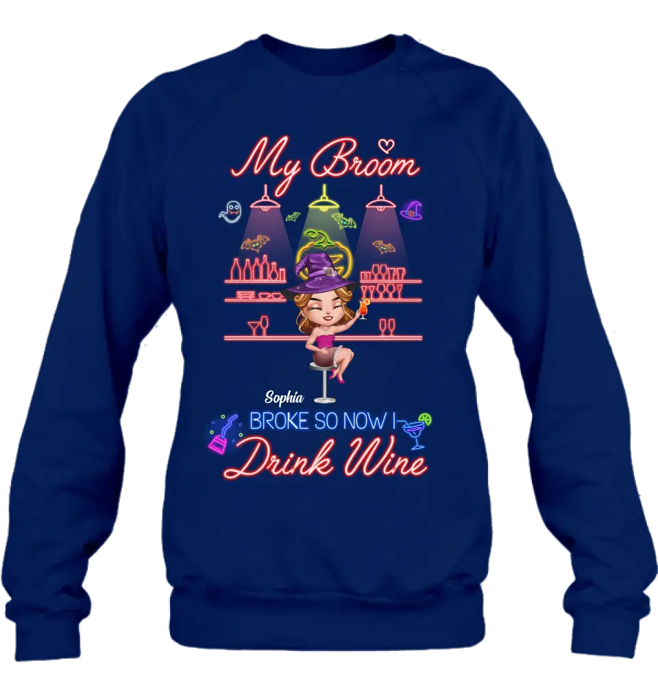 Personalized Witch Drink Shirt/Hoodie - Up to 4 Girls - Gift Idea For Halloween/Witch Lovers/Besties/BFF - My Broom Broke So Now I Drink Wine