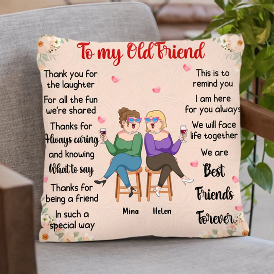Personalized Old Friends Pillow Cover/Fleece Throw Blanket/Quilt - Gift Idea For Friends/Sisters - To My Old Friend Thank You