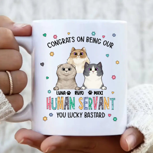 Personalized Pet Coffee Mug - Gift Idea For Dog/Cat Loves - Up to 3 Pets - Congrats On Being My Human Servant You Lucky Bastard