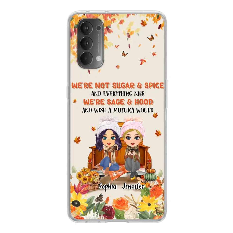 Custom Personalized Friend Phone Case - Gift Idea for Friends/Besties/Sisters - We're Not Sugar & Spice And Everything Nice - Case for Xiaomi/Huawei/Oppo