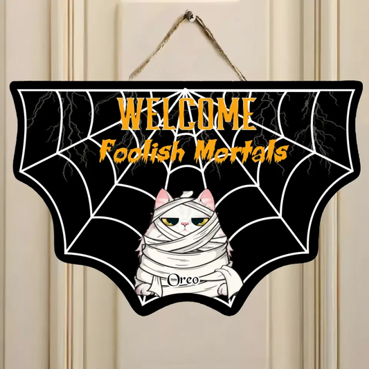 Personalized Halloween Pet Wooden Sign - Halloween Gift Idea For Dog/Cat Lover - Home Decoration - Welcome Foolish Mortals