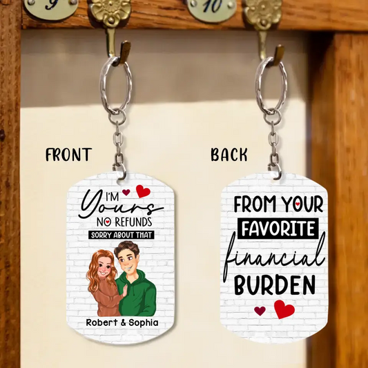 Personalized Couple Aluminum Keychain - 
 Funny Gift Idea For Couple - I'm Yours No Refunds Sorry About That