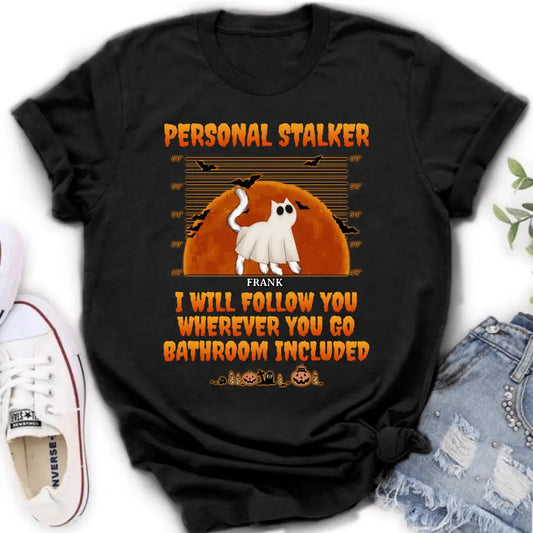 Personalized Halloween Cat Boo Shirt/Hoodie - Halloween Gift For Cat Lover - Up to 4 Cats - Personal Stalker I Will Follow You Wherever You Go
