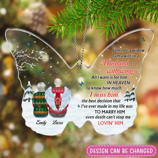 Personalized Memorial Husband Butterfly Acrylic Ornament - Memorial Gift For - I Am Not A Widow I Am A Wife To A Husband With Wings
