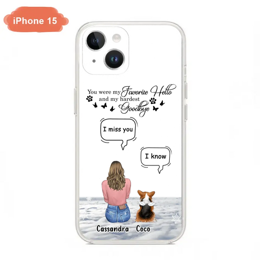 Personalized Pet Phone Case - Up to 4 Pets - Gift Idea For Couple/Dog/Cat Lover - You Were My Favorite Hello And My Hardest Goodbye - Case For iPhone/Samsung
