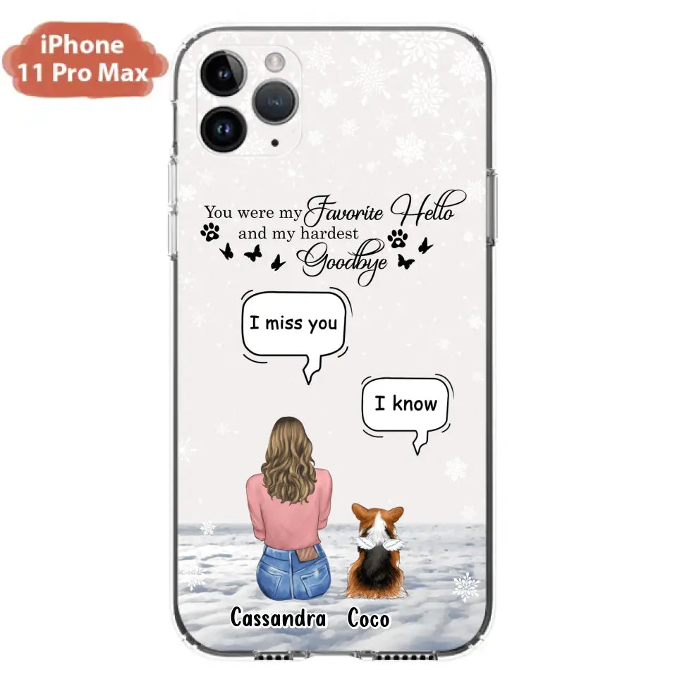 Personalized Pet Phone Case - Up to 4 Pets - Gift Idea For Couple/Dog/Cat Lover - You Were My Favorite Hello And My Hardest Goodbye - Case For iPhone/Samsung