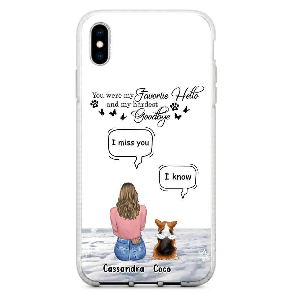 Personalized Pet Phone Case - Up to 4 Pets - Gift Idea For Couple/Dog/Cat Lover - You Were My Favorite Hello And My Hardest Goodbye - Case For iPhone/Samsung