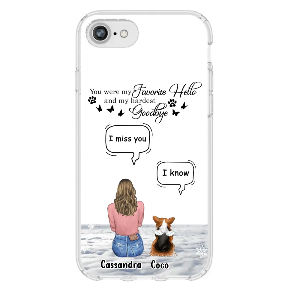 Personalized Pet Phone Case - Up to 4 Pets - Gift Idea For Couple/Dog/Cat Lover - You Were My Favorite Hello And My Hardest Goodbye - Case For iPhone/Samsung