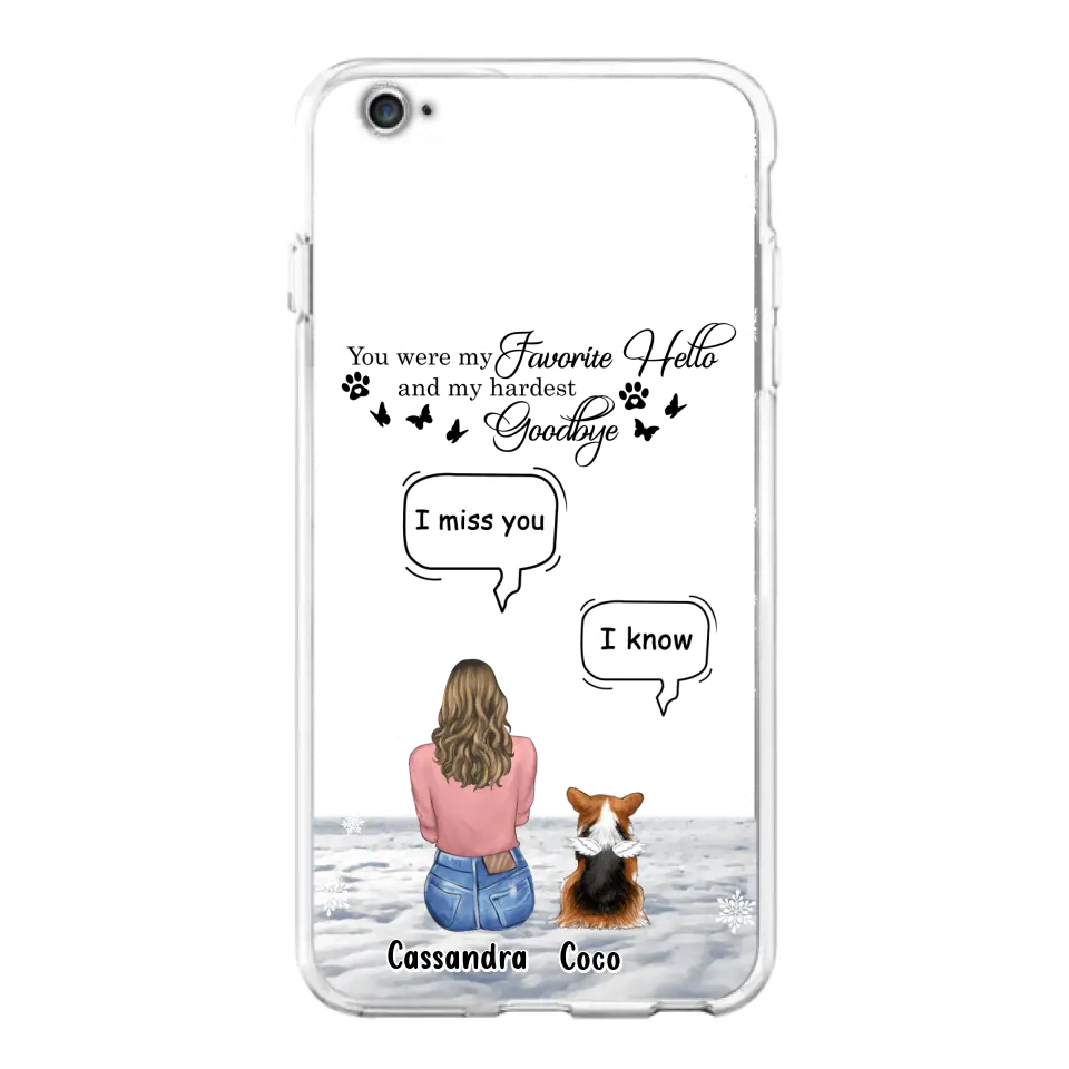 Personalized Pet Phone Case - Up to 4 Pets - Gift Idea For Couple/Dog/Cat Lover - You Were My Favorite Hello And My Hardest Goodbye - Case For iPhone/Samsung