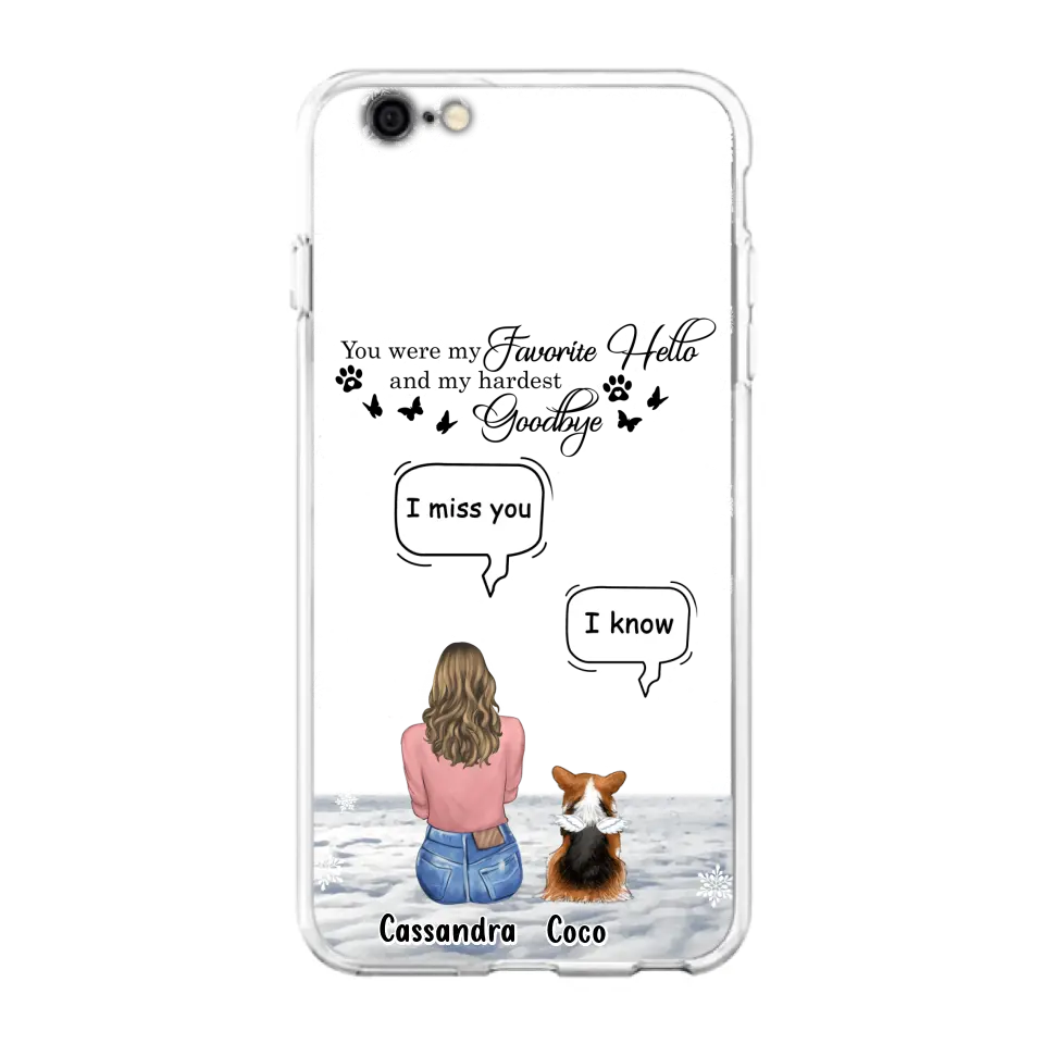 Personalized Pet Phone Case - Up to 4 Pets - Gift Idea For Couple/Dog/Cat Lover - You Were My Favorite Hello And My Hardest Goodbye - Case For iPhone/Samsung