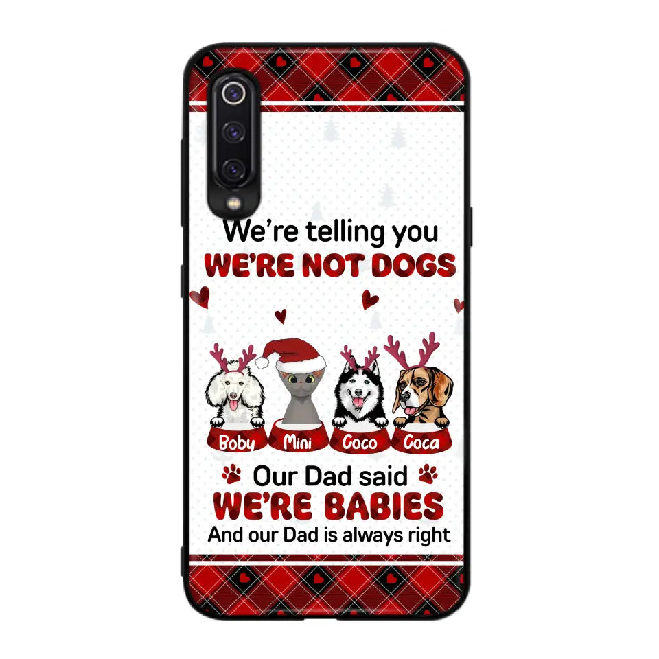 Personalized Pet Phone Case - Gift Idea For Pet Lovers - Up to 4 Pets/Cats/Dogs - We're Telling You We're Not Dogs - Case For Oppo/Xiaomi/Huawei
